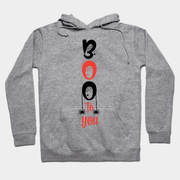 Boo To You Hoodie by FUNNYTIMES